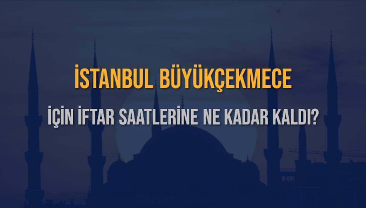 Büyükçekmece Ramazan 2026 — Sahur & İftar Vakitleri