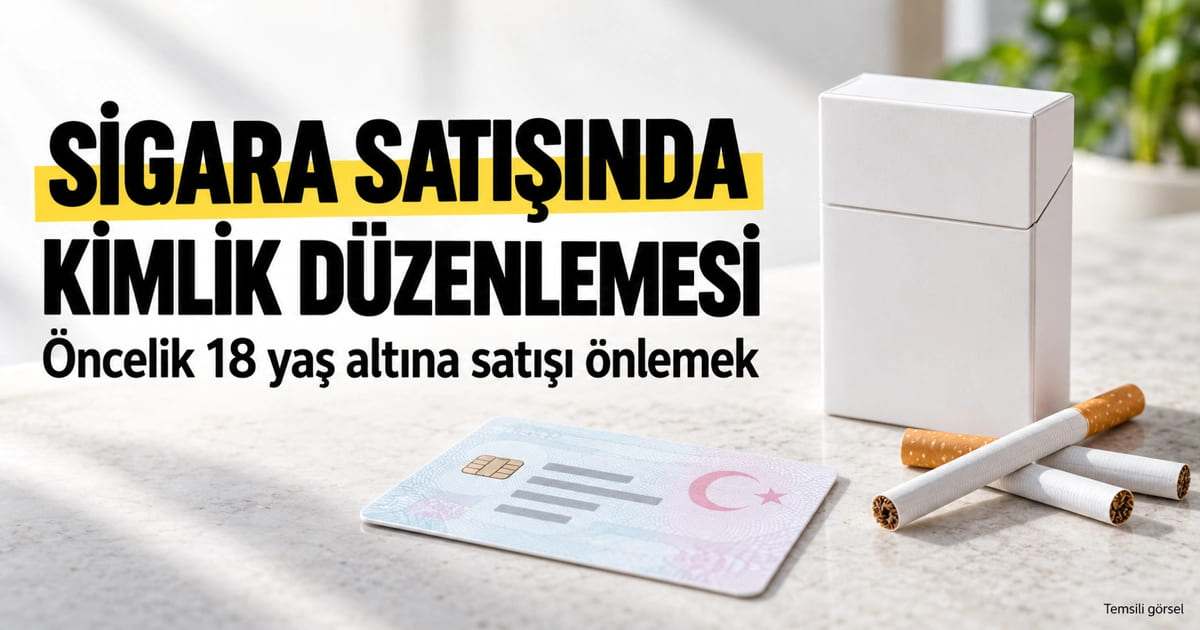 Sigara satışında kimlik düzenlemesi: Bakan Memişoğlu’ndan yeni açıklama